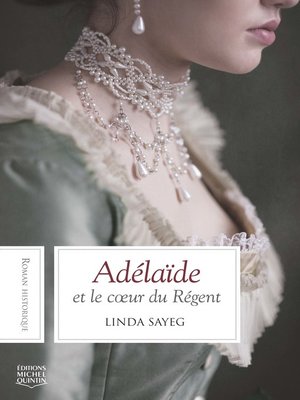 cover image of Adélaïde et le cœur du Régent